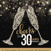The Ball is set for the evening of Saturday, February 24, 2018 and will be held in a new location this year at the Greenwood Country Club. The theme of the ball is Cheers to 30 Years – A Simply Elegant Evening.
